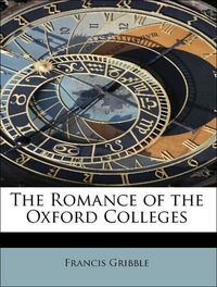 Produktbild: Gribble, F: Romance of the Oxford Colleges