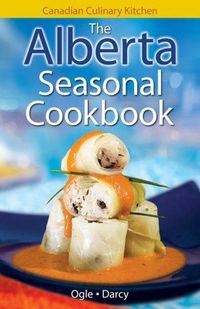 Produktbild: The Alberta Seasonal Cookbook