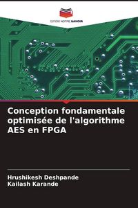 Produktbild: Conception fondamentale optimis&eacute;e de l'algorithme AES en FPGA