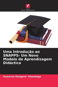 Produktbild: Uma Introdu&ccedil;&atilde;o ao SNAPPS- Um Novo Modelo de Aprendizagem Did&aacute;ctica