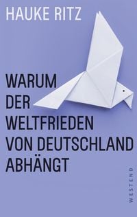 Produktbild: Warum der Weltfrieden von Deutschland abh&auml;ngt