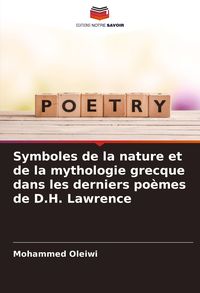 Produktbild: Symboles de la nature et de la mythologie grecque dans les derniers po&egrave;mes de D.H. Lawrence