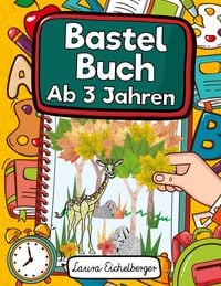 Produktbild: Bastelbuch Ab 3 Jahren