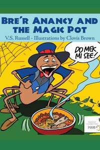 Produktbild: Brer Anancy and the Magic Pot (Brer Anancy Series)