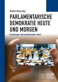 Bild vom Artikel Parlamentarische Demokratie heute und morgen vom Autor Hendrik Hering