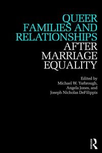 Produktbild: Queer Families and Relationships After Marriage Equality