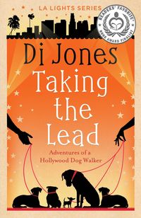Produktbild: Taking the Lead: Adventures of a Hollywood Dog Walker (LA Lights, #1)