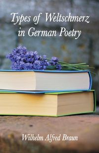 Produktbild: Types of Weltschmerz in German Poetry