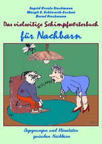 Produktbild: Das vielseitige Schimpfw&ouml;rterbuch f&uuml;r Nachbarn