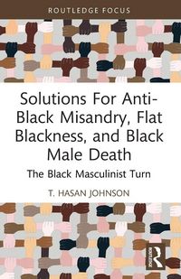 Produktbild: Solutions For Anti-Black Misandry, Flat Blackness, and Black Male Death