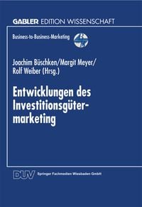 Produktbild: Entwicklungen des Investitionsg&uuml;termarketing
