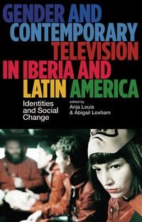 Produktbild: Gender and Contemporary Television in Iberia and Latin America