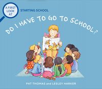 Produktbild: A First Look At: Starting School: Do I Have to Go to School?
