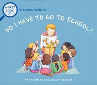Produktbild: First Look At: Starting School: Do I Have to Go to School?