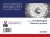 Produktbild: Joint Data-Hiding and Compression Scheme Based on Side Match VectorQua