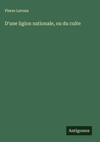 Produktbild: D'une ligion nationale, ou du culte