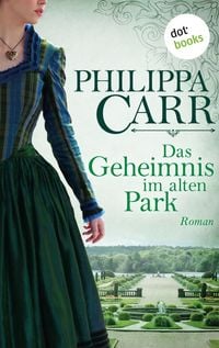 Produktbild: Das Geheimnis im alten Park: Die T&ouml;chter Englands - Band 15