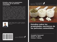 Produktbild: Estudios sobre las propiedades mec&aacute;nicas de las pel&iacute;culas comestibles