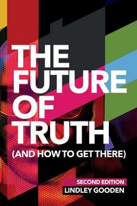 Produktbild: The Future of Truth (and How to Get There)