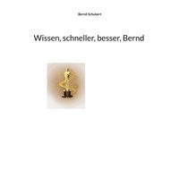 Produktbild: Wissen, schneller, besser, Bernd