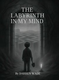 Produktbild: The Labyrinth In My Mind (The Mind Series, #3)