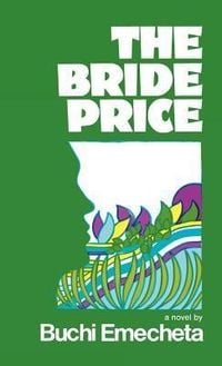 Bild vom Artikel The Bride Price vom Autor Buchi Emecheta