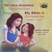 Bild vom Artikel Ho una mamma fantastica My Mom is Awesome vom Autor Shelley Admont