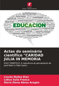 Produktbild: Actas do semin&aacute;rio cient&iacute;fico "CARIDAD JULIA IN MEMORIA