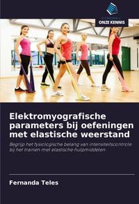 Produktbild: Elektromyografische parameters bij oefeningen met elastische weerstand