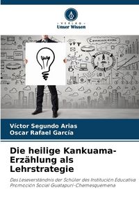 Produktbild: Die heilige Kankuama-Erz&auml;hlung als Lehrstrategie