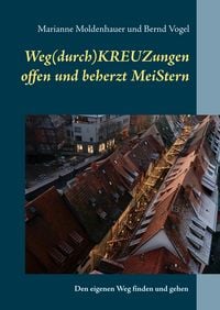 Produktbild: Weg(durch)KREUZungen offen und beherzt MeiStern