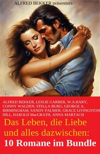 Produktbild: Das Leben, die Liebe und alles dazwischen: 10 Romane im Bundle