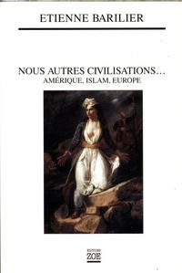 Produktbild: Nous autres civilisations : Am&eacute;rique, Islam, Europe