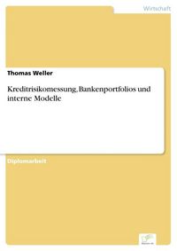 Produktbild: Kreditrisikomessung, Bankenportfolios und interne Modelle