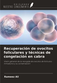 Produktbild: Recuperaci&oacute;n de ovocitos foliculares y t&eacute;cnicas de congelaci&oacute;n en cabra