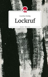 Produktbild: Lockruf. Life is a Story - story.one