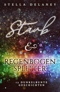 Produktbild: Staub und Regenbogensplitter