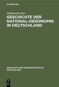 Produktbild: Geschichte der National-Oekonomik in Deutschland