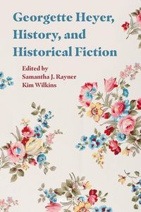 Produktbild: Georgette Heyer, History and Historical Fiction
