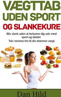 Produktbild: V&aelig;gttab uden sport og slankekure.
