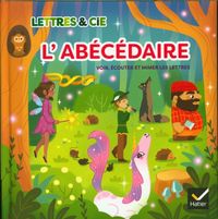 Produktbild: Lettres & Cie : fran&ccedil;ais PS, MS, GS, CP : ab&eacute;c&eacute;daire