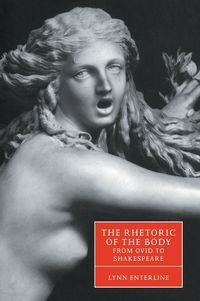 Produktbild: The Rhetoric of the Body from Ovid to Shakespeare