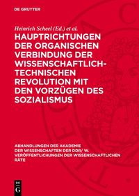 Produktbild: Hauptrichtungen der organischen Verbindung der wissenschaftlich-technischen Revolution mit den Vorz&uuml;gen des Sozialismus