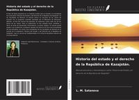 Produktbild: Historia del estado y el derecho de la Rep&uacute;blica de Kazajst&aacute;n.