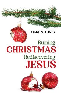Produktbild: Ruining Christmas-Rediscovering Jesus