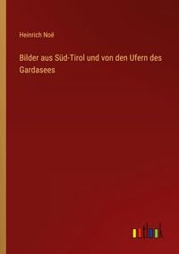Produktbild: Bilder aus S&uuml;d-Tirol und von den Ufern des Gardasees