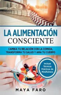 Produktbild: La alimentaci&oacute;n consciente