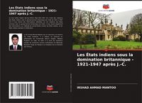 Produktbild: Les &Eacute;tats indiens sous la domination britannique - 1921-1947 apr&egrave;s J.-C.