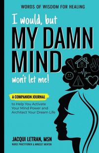 Produktbild: I Would, but MY DAMN MIND Won't Let Me!