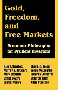 Produktbild: Gold, Freedom, and Free Markets